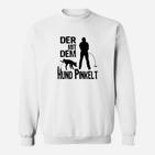 Der Mit Dem Hund Pinkelt Sweatshirt