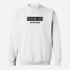 Fehler 404 Computeringenieur- Sweatshirt