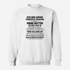 Ich Bin Keine Perfekte Tochter Sweatshirt