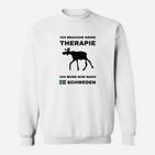 Ich Brauche Keine Therapie Schweden Sweatshirt