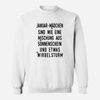 Januar-Mädchen Sweatshirt, Spruch Sonnenschein & Wirbelsturm