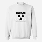 NUKULAR Sweatshirt für Herren, Weiß mit witzigem Spruch