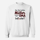 Nur Die Besten Mütter Werden Zur Oma Befördert Sweatshirt