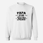 Papa ist der Beste Herren Sweatshirt, Ideal für Vatertag