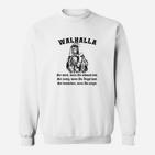 Walhalla Sweatshirt mit Nordischer Mythologie Spruch, Krieger-Design