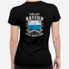 Bayern Motiv Frauen Tshirt: Das ist Bayern - Friss oder Stirb für Herren