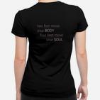 Eqnite Bewegen Sie Ihre Seele Frauen T-Shirt