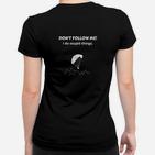 Humorvolles Frauen Tshirt Don't Follow Me! mit Paragleiter, Lustiges Schwarzes Tee