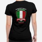 Ich Bin Nisch-Perfektion Aber Ich Bin Italiener Frauen T-Shirt