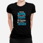 Bogenschießendes Damen Frauen Tshirt mit Spruch, Schwarzes Bogenthema