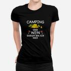 Camping und Wein Frauen Tshirt, Lustiges 'Darum bin ich hier' Design