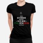 Damen Frauen Tshirt Ich schreie nicht, Ich bin Italienerin Lustiges Flaggen-Design