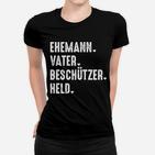 Ehemann Vater Beschützer Gehaltenen  Frauen T-Shirt