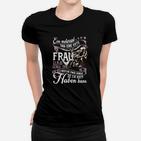 Ein Motorrad Und Eine Gute Frau Frauen T-Shirt