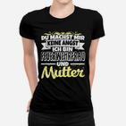 Feuerwehrfrau Und Mutter Keine Angst Frauen T-Shirt