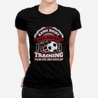 Fußball-Training Lustiges Frauen Tshirt – 'Mein Kind Hat Training' Spruch