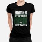 Gamer Slogan Frauen Tshirt 'Sterben Nicht, Wir Respawnen', Matrix-Code Design