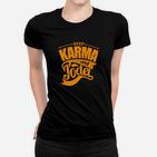 Halten Sie Karma Orange Frauen T-Shirt