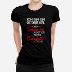 Ich Bin Ein Oktober Kerl Frauen T-Shirt