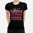 Ich Bin Stolze Touchter Eines Wahnsinnig Toolen Mama Frauen T-Shirt