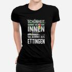 Lustiges Ettlingen Städte-Frauen Tshirt – Schönheit aus Ettlingen Design