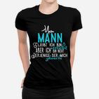 Lustiges Frauen Tshirt für Ehefrauen Mein Mann glaubt, ich bin verrückt