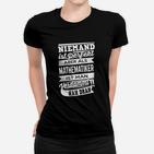 Niemand Ist Perfekt Mathematiker Frauen T-Shirt