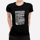 Niemand Ist Perfekt Paintball Frauen T-Shirt
