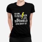 Nur Für Echte Elektriker Frauen T-Shirt
