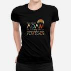 Personalisiertes Name Frauen Tshirt Adam Ding – Lustiges Motiv für Individualisten