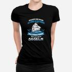 Segeln Segelboot Segelyacht Segel Schiff Frauen T-Shirt