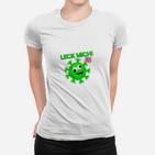 Lustiges Virus-Motto Frauen Tshirt Leck mich am Ärmel, Cartoon-Design