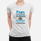 Papa Ich Habe Versucht Für Frauen T-Shirt