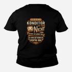 Ich Bin Konditor Ich Höre Nicht Kinder T-Shirt