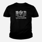 1971 Die Geburt Von Legenden Kinder T-Shirt