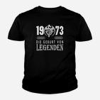 1973 Die Geburt von Legenden Kinder Tshirt, Retro Geburtstags-Kinder Tshirt für Männer