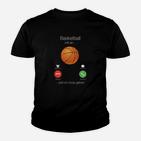 Basketball Ruft An  Und Ich Muss Gehen Kinder T-Shirt