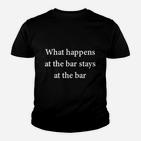 Beschränken Sie Was An Der Bar Passiert Kinder T-Shirt