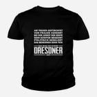 Echter Dresdner Schwarzes Kinder Tshirt, Spruch Design für Dresdner