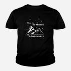 Es Gibt Keine Freunde Auf Pudertagen Kinder T-Shirt