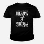 Faustball Ist Meine Therapie Kinder T-Shirt