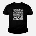 Feuer Mit Feuer Bekämpfen Kinder T-Shirt