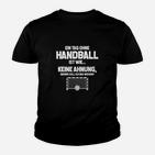 Handballfan: Tag Ohne Handball? Mässt! Geschenk . Kinder T-Shirt