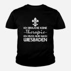 Ich Muss Nur Nach Wiesbaden Kinder T-Shirt