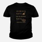 Katzenliebhaber Kinder Tshirt: Nur Katze vor Kaffee Spruch, Lustiges Design