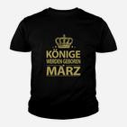 Könige werden im März Geburtstags-Kinder Tshirt, Schwarz & Gold Krone Design