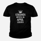 Königinnen Geboren im April Kinder Tshirt, Schwarzes Tee mit Krone