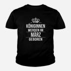 Königinnen März Geburtstag Schwarzes Kinder Tshirt