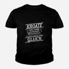 Kroate Glück Schwarzes Kinder Tshirt mit Spruch, Lustiges Tee