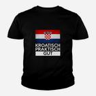 Kroatisch Praktisch Gut Kinder T-Shirt